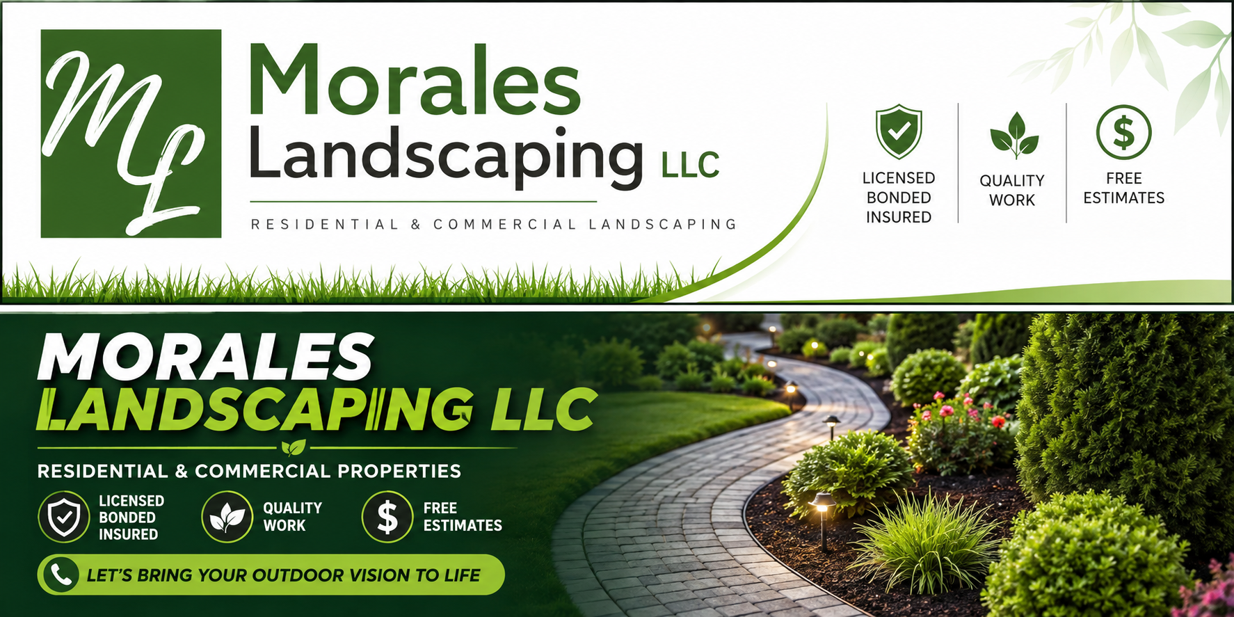 Morales Landscaping LLC — licensed, bonded, insured. Let's bring your outdoor vision to life.